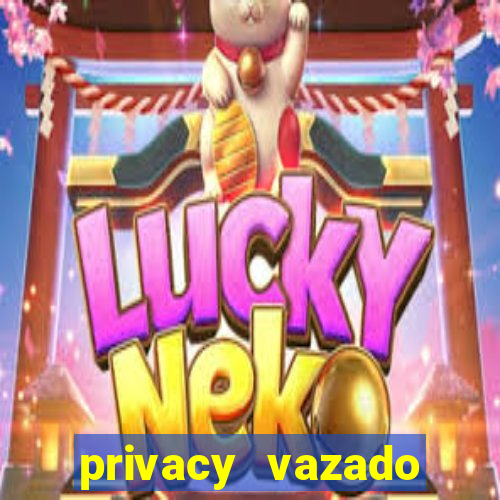 privacy vazado belle belinha